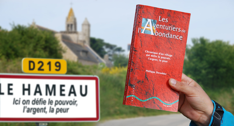 Le Hameau, qui défie le pouvoir, l'argent, la peur